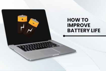 Ways to Improve Laptop Battery Life
