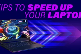 Ways to Speed Up Your Laptop